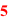 5