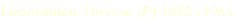 Leeuwarden  Diverse (P) 1882 -19xx